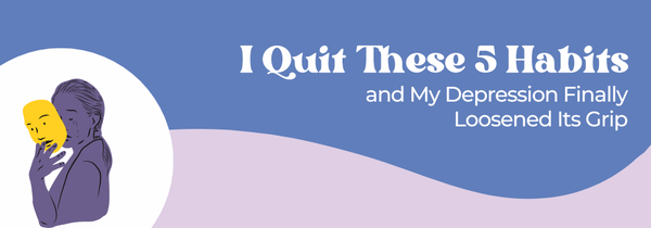 habits to quit depression