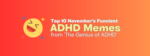 top 10 ADHD memes