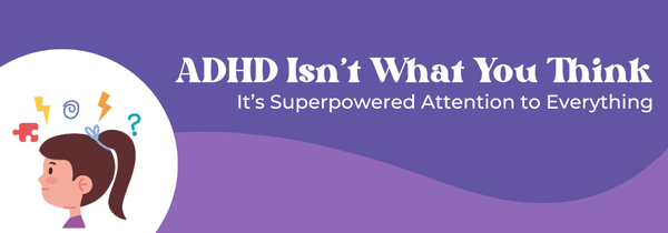 ADHD focus on everything