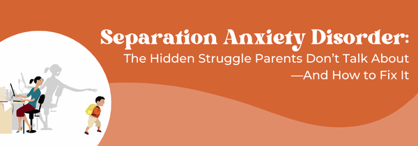 Separation Anxiety Disorder