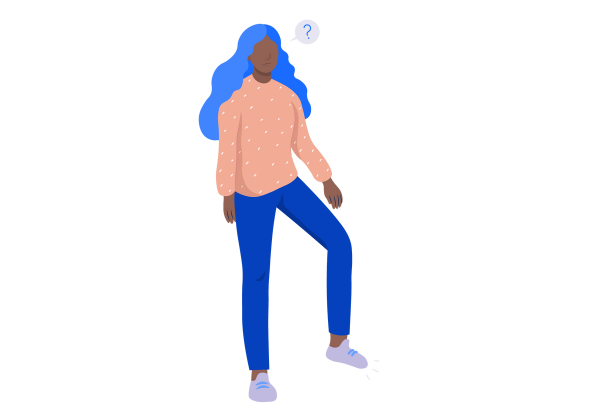 An illustration of a woman standing with her left foot raised off the ground and leg bent a bit at the knee. Three light purple lines come from the elevated foot. A dark blue question mark sits inside of a light purple speech bubble next to her head. The woman has long, curly blue hair, medium-dark brown skin, and is wearing a light pink spotted sweatshirt and blue jeans. She has light purple shoes with blue laces on both feet.