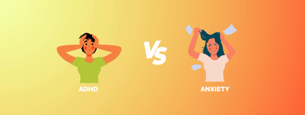 ADHD vs anxiety