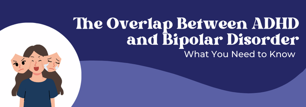 ADHD vs. bipolar disorder