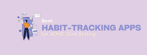 habit tracking apps for adhd