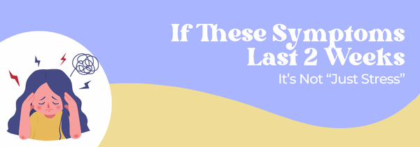 symptoms lasting 2 weeks depression