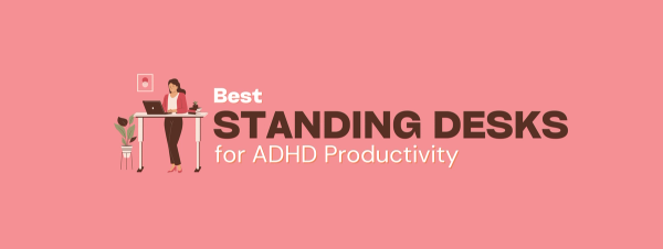 standing desks for ADHD