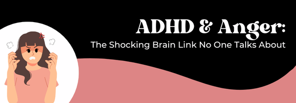 ADHD and anger