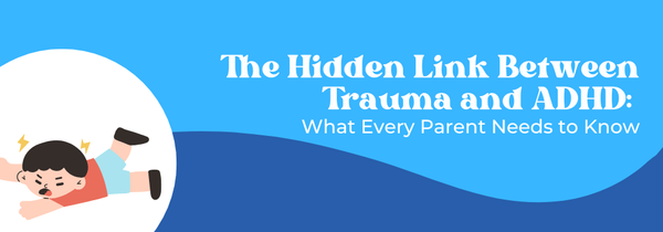 trauma and ADHD