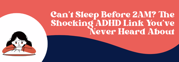 ADHD and sleep delays