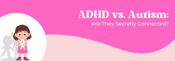 ADHD vs Autism