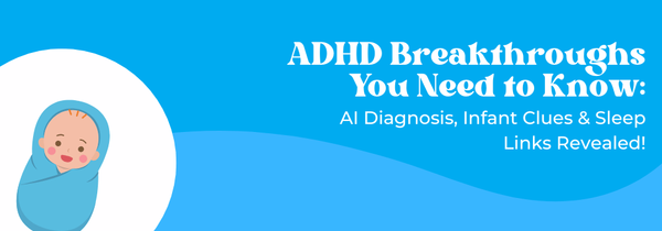 ADHD breakthroughs