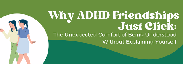 ADHD friendships