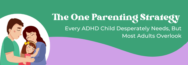 ADHD parenting strategy
