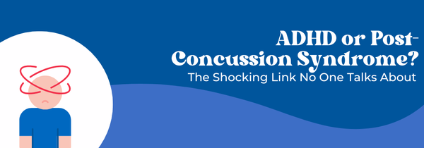 ADHD vs post-concussion syndrome