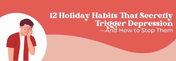 holiday habits triggering depression