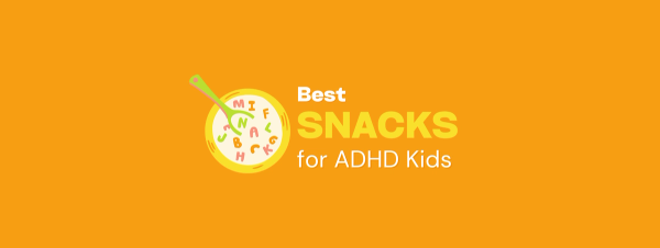 Best Snacks for ADHD Kids