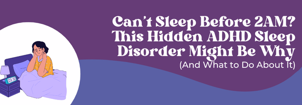 ADHD sleep delay disorder
