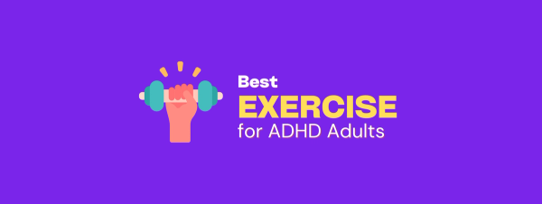 Best exercise for ADHD adults